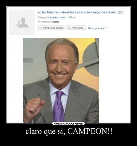 claro que si, CAMPEON!! | Desmotivaciones