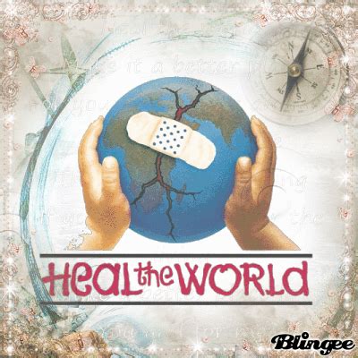 ~ Heal the world ~ Picture #129968420 | Blingee.com