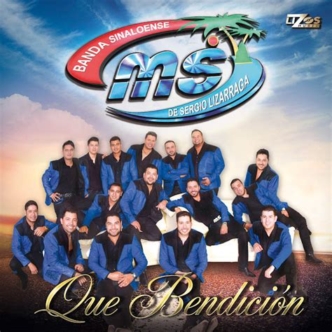 .: Banda MS de Sergio Lizarraga – Que Bendición (Álbum 2016)