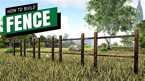 Ark how to build a fence - Builders Villa