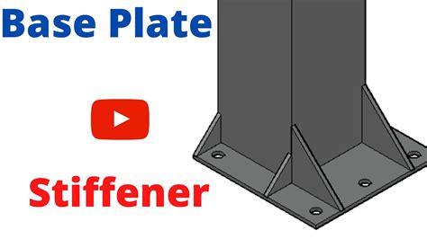 Base Plate Stiffener : An Overview - YouTube