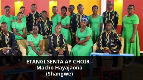 BEST SDA SONGS: Etangi Senta AY Choir - Macho Hayajaona Chords - Chordify