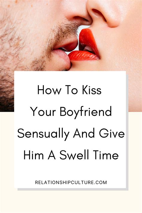 15 Ways To Kiss Your Boyfriend Romantically And Give Him A Swell Time - Relationship Culture ...