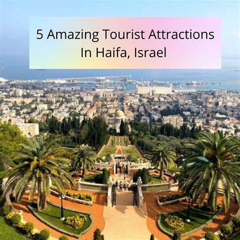 5 Amazing Tourist Attractions In Haifa, Israel