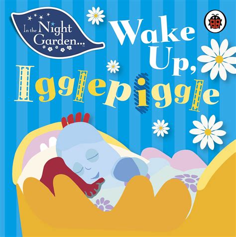 In the Night Garden: Wake Up, Igglepiggle - Penguin Books New Zealand