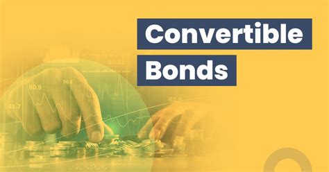 Convertible Bonds: Meaning, Types, Benefits & Examples - Wint Wealth