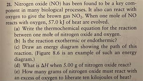 Solved 21. Nitrogen oxide (NO) has been found to be a key | Chegg.com