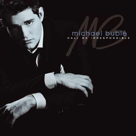 Call Me Irresponsible - Album by Michael Bublé | Spotify