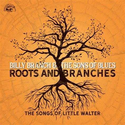 Review Billy Branch & The Sons of Blues 'Roots and Branches' - Rock and ...