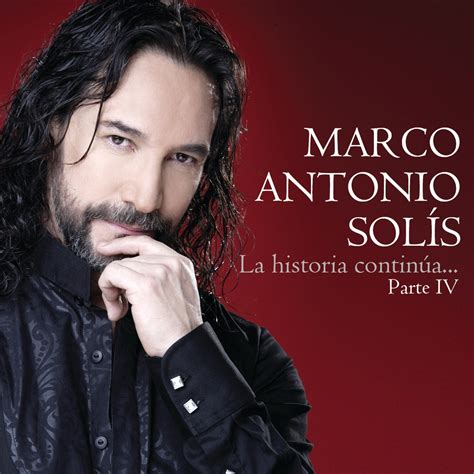 ‎La Historia Continúa...Parte IV de Marco Antonio Solís en Apple Music