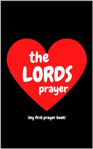 The Lord's Prayer: My First Prayer Book by Genesis Publications | Goodreads