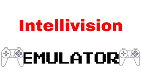 6 Best Intellivision Emulator - BESTOOB