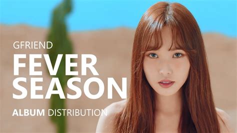 GFRIEND 여자친구 - FEVER SEASON | Album Distribution - YouTube