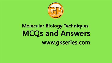 Molecular Biology Techniques Multiple Choice Questions and Answers ...