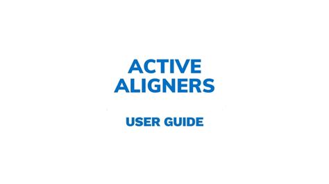 Active Aligner FAQ’s – Active Aligners