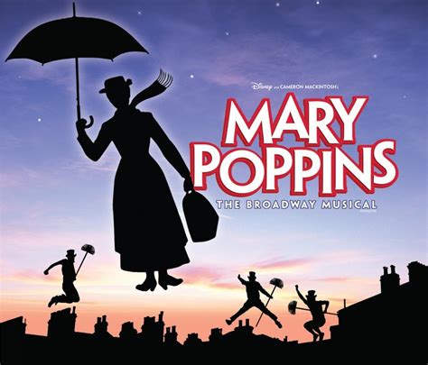 DISNEY and CAMERON MACKINTOSH's MARY POPPINS THE BROADWAY MUSICAL ...