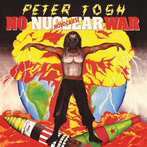 No Nuclear War — Peter Tosh | Last.fm