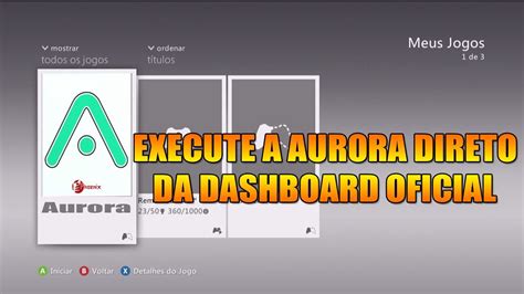 COMO EXECUTAR A AURORA DIRETO DA DASHBOARD OFICIAL DO XBOX | RGH/JTAG ...