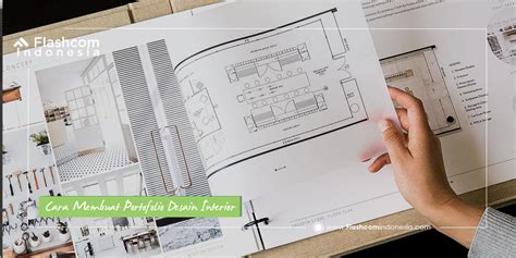 Mudah Sekali ! Inilah Cara Membuat Portofolio Desain Interior Keren