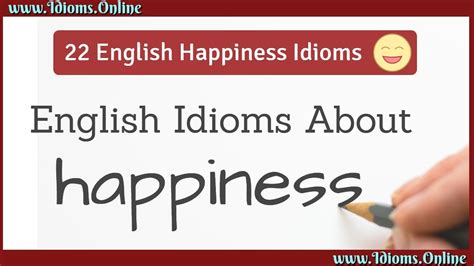 Happy Idioms: 22 English Idioms About Happiness | Idioms Online