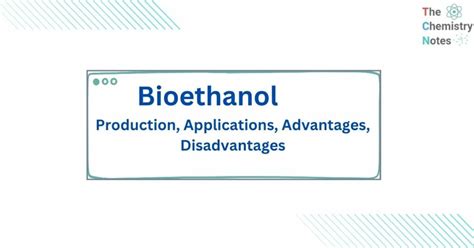 Bioethanol: Production, Applications, Disadvantages