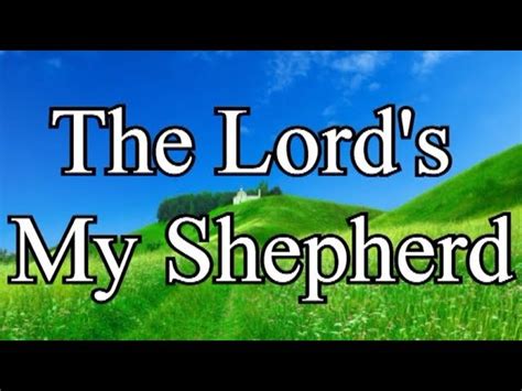 The Lord's My Shepherd / 23rd Psalm - Aileen Gilchrist / Hymn / Lyrics Chords - Chordify