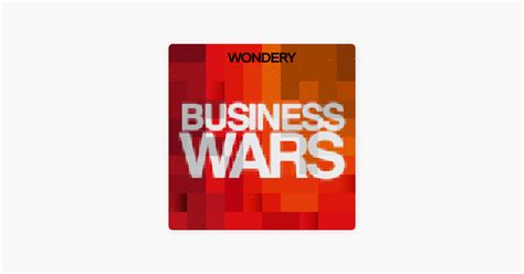 ‎Business Wars on Apple Podcasts