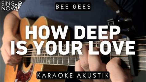 How Deep Is Your Love - Bee Gees (Karaoke Acoustic) Music Travel Love ...