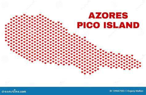 Pico Island Map - Mosaic of Love Hearts Stock Vector - Illustration of land, element: 139067503