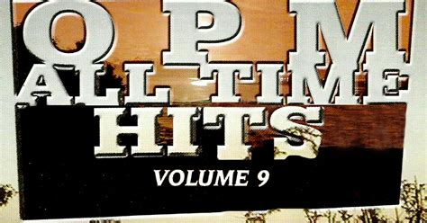 Various Artists - Most Requested OPM Hits - OPM All Time Hits, Vol. 9 ...