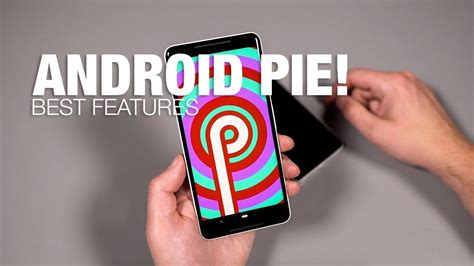 Android 9 Pie Best awesome features - All Geek Pro