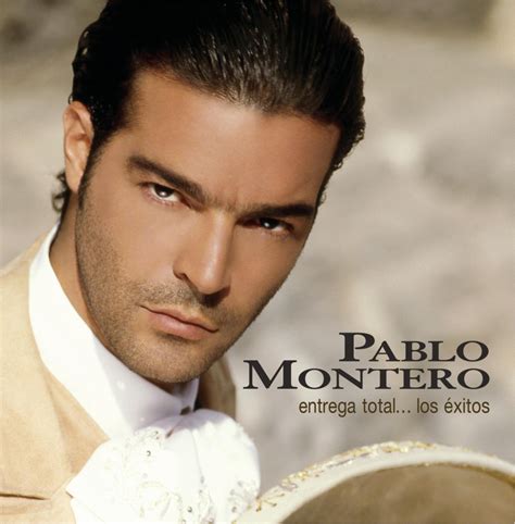 Pablo Montero - Entrega Total... Los Exitos - Amazon.com Music