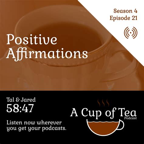 Positive Affirmations - A Cup of Tea (podcast) | Listen Notes