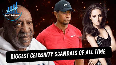 Top 10 most biggest celebrity scandals of all time - my alfa bank