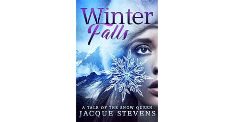 Winter Falls: A Tale of the Snow Queen by Jacque Stevens