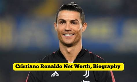 Cristiano Ronaldo Net Worth: Biography, Career, Family, Age, Awards ...