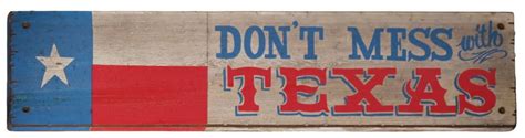 "don't Mess With Texas" Painted Wood Sign