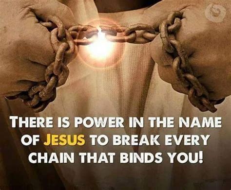 There is power in the name of Jesus to break every chain that binds you! Christian Faith ...