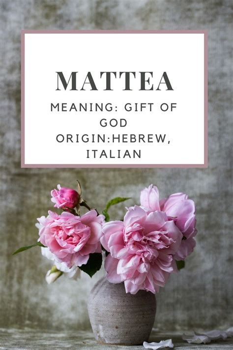 Baby Girl Name: Mattea. | Meaning: Gift of God. | Origin: Hebrew ...