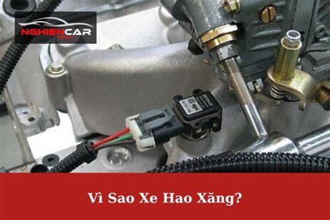 Lý Do Xe Hao Xăng, Khắc Phục Như Thế Nào? 2023 - Nghiện Car