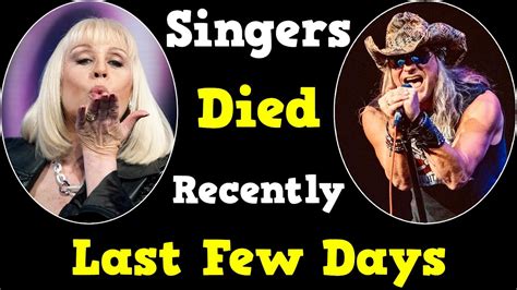 20 Famous Singers Who Died Recently in Last Few Days - YouTube