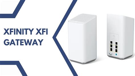 Xfinity xFi Gateway Overview 2024