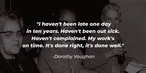 13 Dorothy Vaughan Quotes from the Fearless Genius in ‘Hidden Figures' | Hidden figures quotes ...