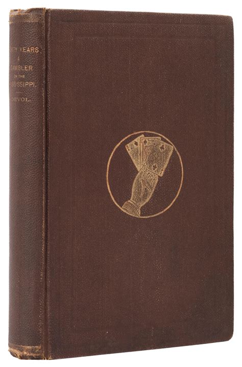 Sold Price: Devol, George H. (1829–1903). Forty Years a Gambler on the ...
