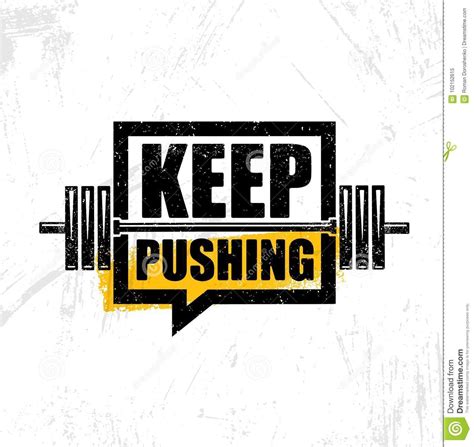 Keep Pushing. Inspiring Workout and Fitness Gym Motivation Quote Illustration Sign. Creative ...