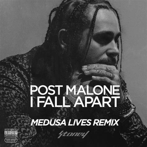 Stream Post Malone - I Fall Apart (Medusa Lives Remix) by Medusa Lives ...