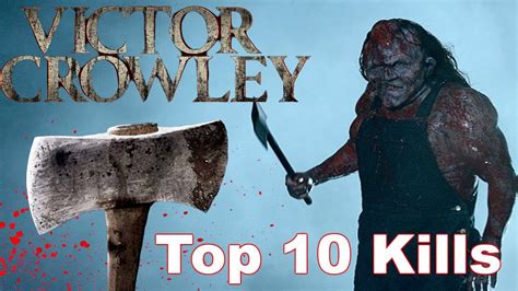 Top 10 Victor Crowley Kills - YouTube