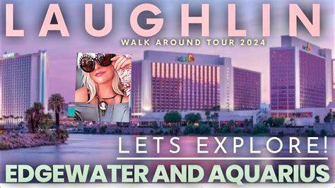 Aquarius & Edgewater Laughlin Nevada 2024 - YouTube