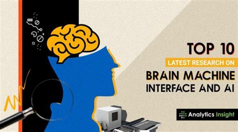 Top 10 Latest Research On Brain Machine Interface