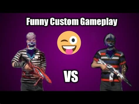 # Funny custom Gameplay # 😂😂👍👍👍 With my friend ,😈😈😈💯💯💯💯👍👍👍👍👍 - YouTube